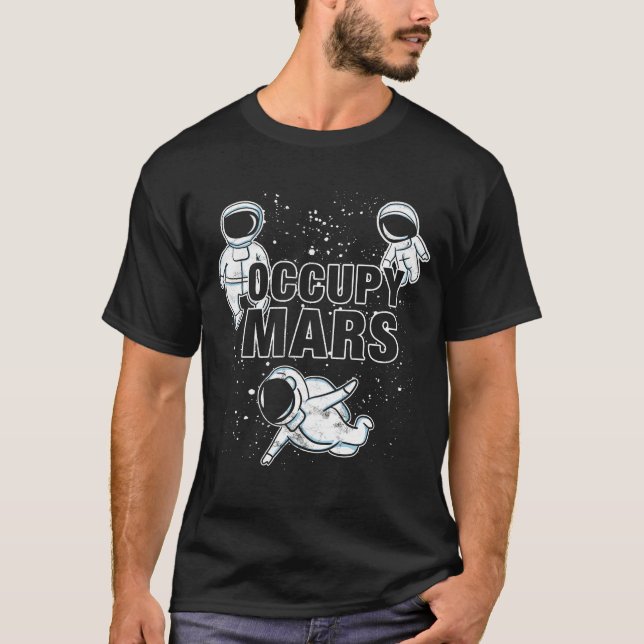 Occupying Mars Elon Musk SpaceX Occupy Mars T-Shirt (Front)