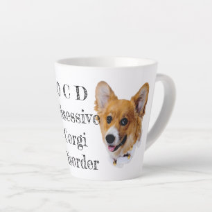 OCD : Corgi Obsessive Trouble Latte Mug