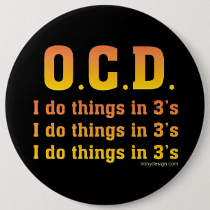 OCD Funny Saying 6 Inch Round Button