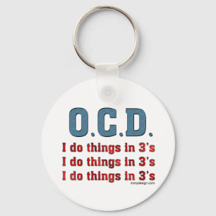 OCD I Do Things in 3's Keychain