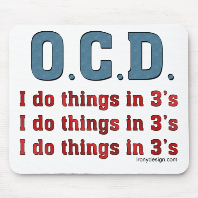 OCD I Do Things in 3's Mouse Pad (Front)