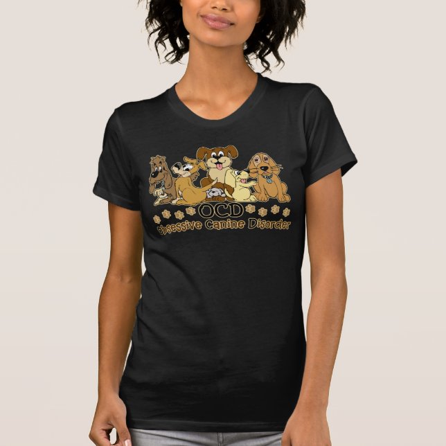 OCD Obsessive Canine Disorder T-Shirt (Front)