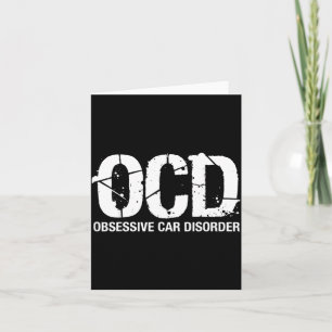 Ocd Obsessive Car Disorder Funny Lover Garage Guy Card