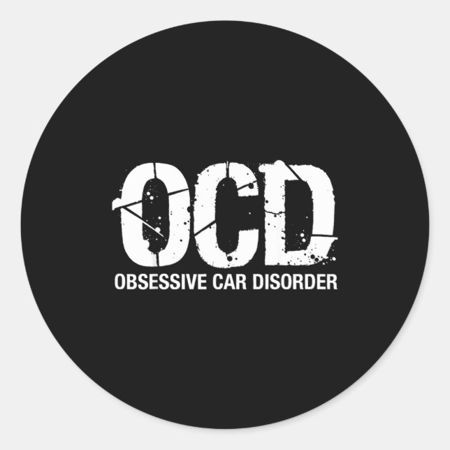 Ocd Obsessive Car Disorder Funny Lover Garage Guy  Classic Round Sticker (Front)