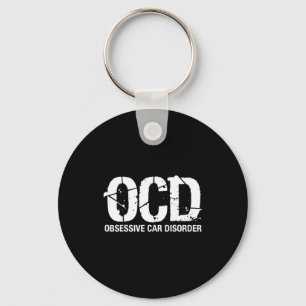 Ocd Obsessive Car Disorder Funny Lover Garage Guy  Keychain