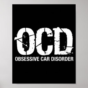 Ocd Obsessive Car Disorder Funny Lover Garage Guy Poster