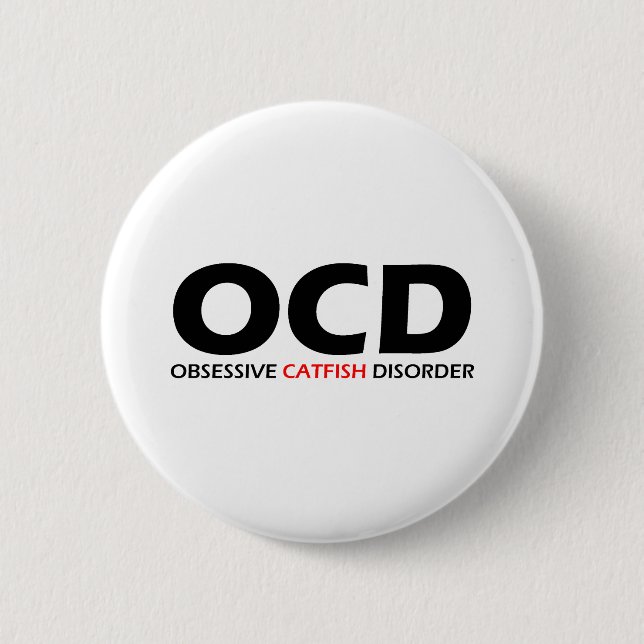 OCD - Obsessive Catfish Disorder 2 Inch Round Button (Front)