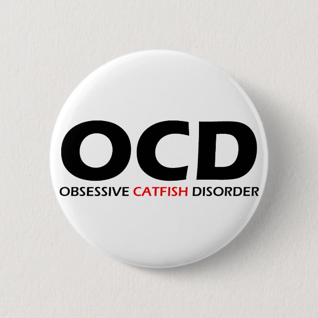 OCD - Obsessive Catfish Disorder 2 Inch Round Button (Front)
