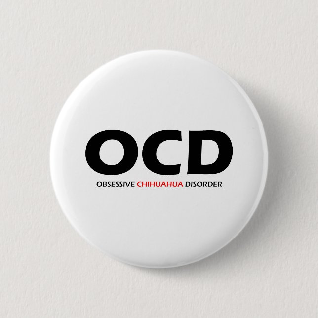 OCD - Obsessive Chihuahua Disorder 2 Inch Round Button (Front)