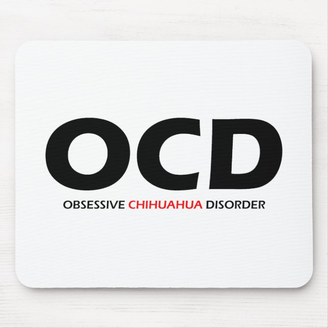 OCD - Obsessive Chihuahua Disorder Mouse Pad (Front)