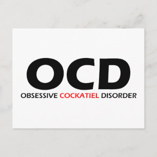 OCD - Obsessive Cockatiel Disorder Postcard