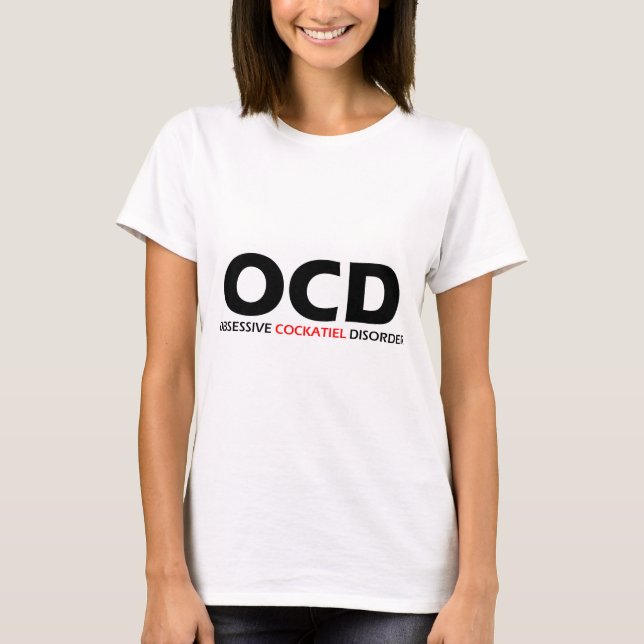 OCD - Obsessive Cockatiel Disorder T-Shirt (Front)