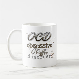 OCD obsessive coffee disorder acute and unique  Coffee Mug