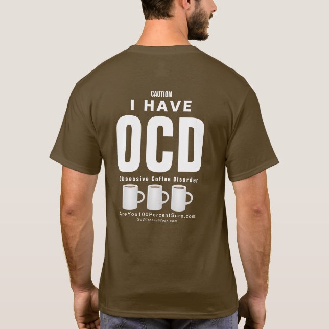 OCD Obsessive Coffee Disorder T-Shirt (Back)