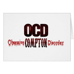 OCD- Obsessive Compton Disorder