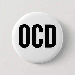 OCD Obsessive Compulsive Disorder 2 Inch Round Button