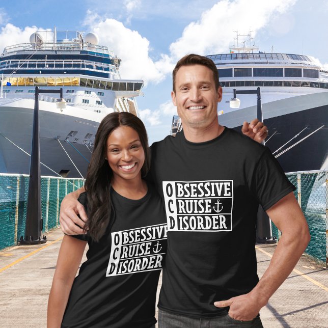 OCD - Obsessive Cruise Disorder Funny Cruise T-Shirt (OCD = Obsessive Cruise Disorder t-shirt for cruise enthusiast )