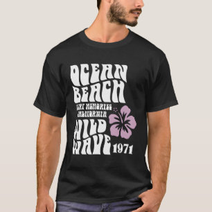 Ocean Beach Wild Wave Surf Memories California Sie T-Shirt