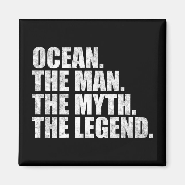 Ocean name, Ocean The Man The Myth The Legend Magnet (Front)