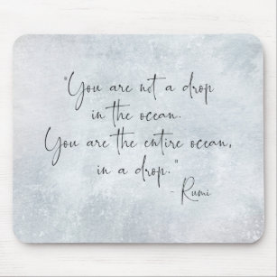Ocean Quote You Are Not a Drop in the Ocean -Rumi Mouse Pad