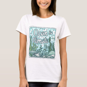 Oceans Day - Ocean & Climate Concept with Marine T-Shirt