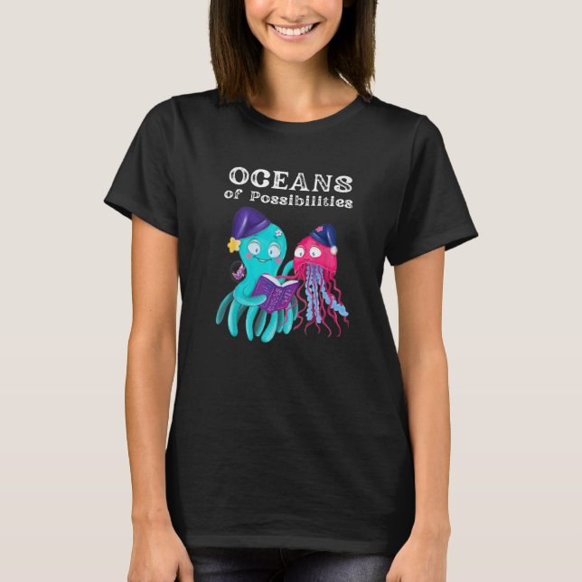 Oceans Of Possibilities Sea Animal Summer Reading  T-Shirt (Front)