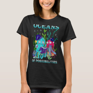 Oceans Of Possibilities Sea Animal Summer Reading T-Shirt