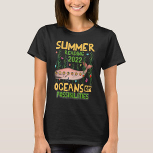 Oceans Of Possibilities Summer Reading 2022 Librar T-Shirt