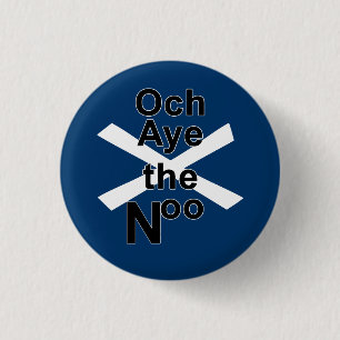 Och Aye the Noo Pinback 1 Inch Round Button
