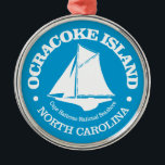 Ocracoke Island (sloop) Metal Ornament<br><div class="desc">Ocracoke Island,  North Carolina.</div>