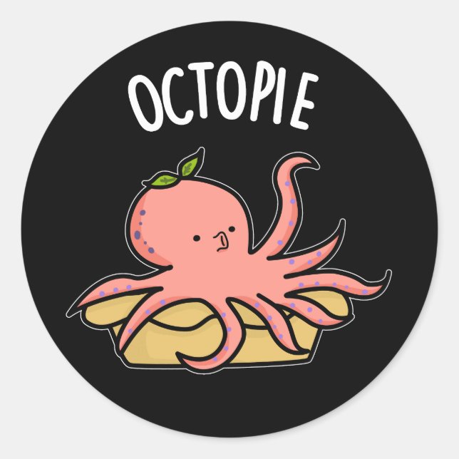 Octo-pie Funny Octopus Pie Pun Dark BG Classic Round Sticker (Front)