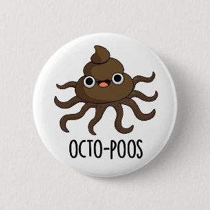 Octo-poos Funny Octopus Pun  2 Inch Round Button