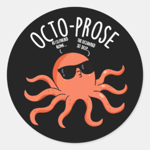 Octo-prose Funny Octopus Pun Dark BG Classic Round Sticker