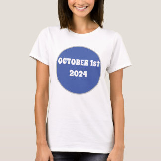 October 1st 2024 T-Shirt