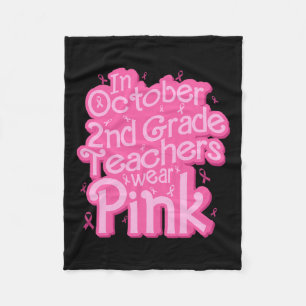 October 2nd Grade Teacher Wear Pink Breast Cancer  Fleece Blanket