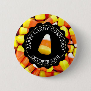October 30th is National Candy Corn Day 2 Inch Round Button