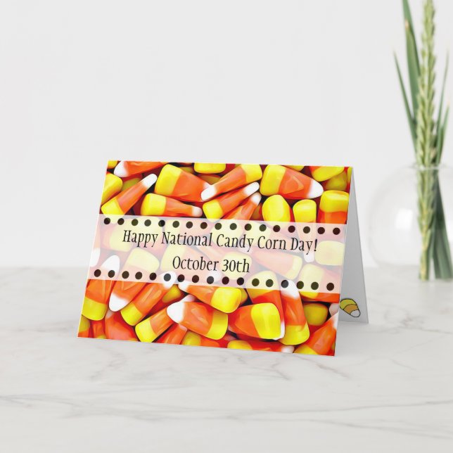October 30th is National Candy Corn Day Funny Card (Front)