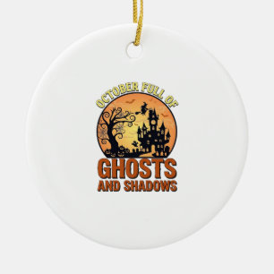 October Full Ghosts Shadows Haunted House Witch Ha Ceramic Ornament