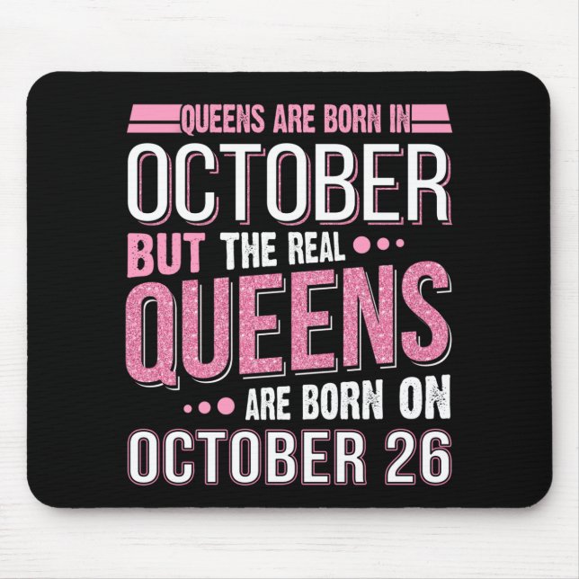 October Gift | The Real Queen October 26 Mouse Pad (Front)