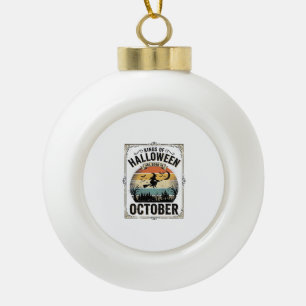 October Halloween Birthday Vintage Witch Shirt Des Ceramic Ball Christmas Ornament