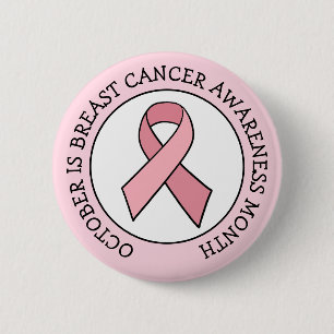 October is Breast Cancer Awareness Month 2 Inch Round Button