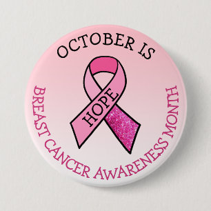 October is Breast Cancer Awareness Month 3 Inch Round Button