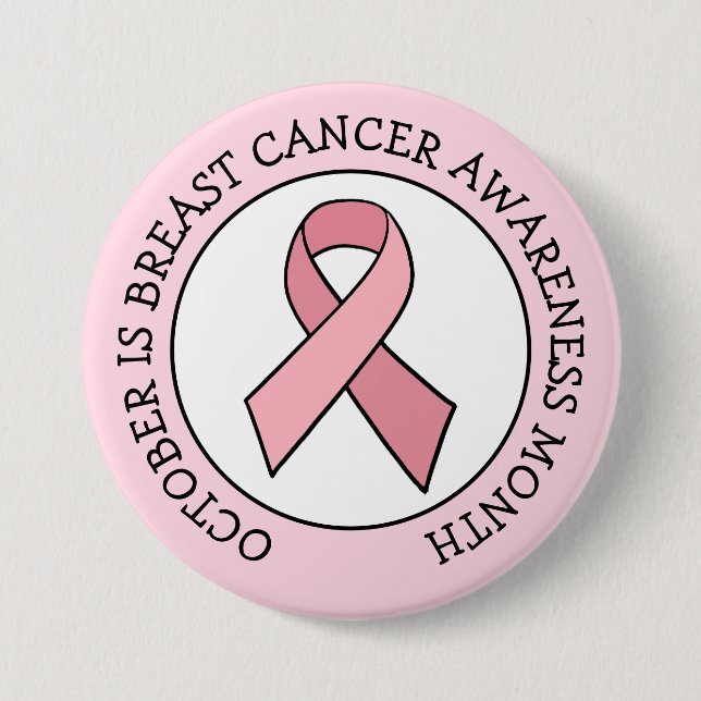 October is Breast Cancer Awareness Month 3 Inch Round Button (Front)