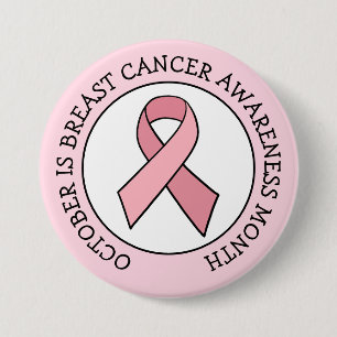 October is Breast Cancer Awareness Month 3 Inch Round Button