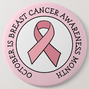 October is Breast Cancer Awareness Month 6 Inch Round Button