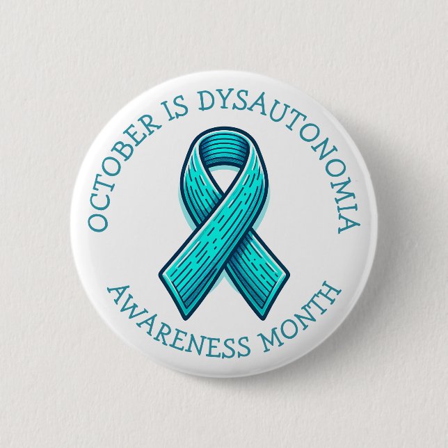 October is Dysautonomia Awareness Month  2 Inch Round Button (Front)