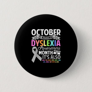 October is national dyslexia awareness month 2 inch round button