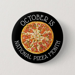 October is National Pizza Month 2 Inch Round Button