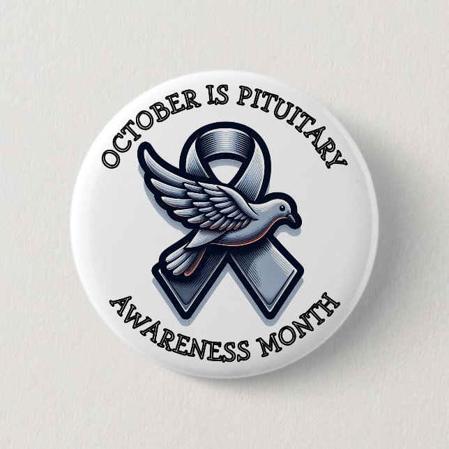 October is Pituitary Awareness Month 2 Inch Round Button (Front)