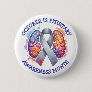 October is Pituitary Awareness Month 2 Inch Round Button